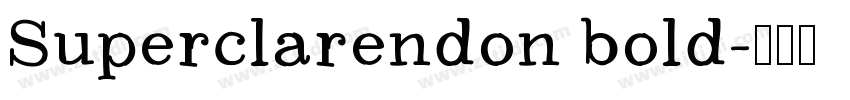 Superclarendon bold字体转换